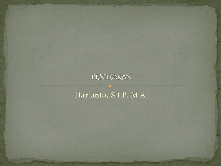 PENALARAN Hartanto, S. I. P, M. A. 