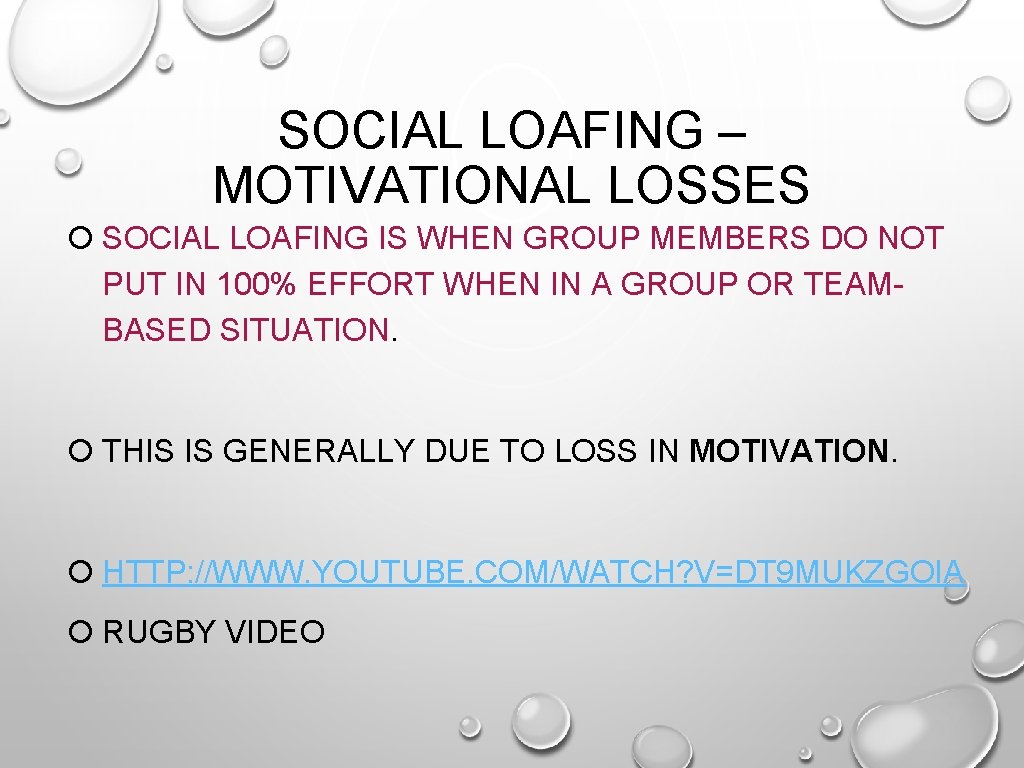 SOCIAL LOAFING – MOTIVATIONAL LOSSES SOCIAL LOAFING IS WHEN GROUP MEMBERS DO NOT PUT SOCIAL LOAFING – MOTIVATIONAL LOSSES SOCIAL LOAFING IS WHEN GROUP MEMBERS DO NOT PUT