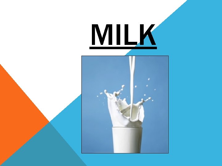 MILK 