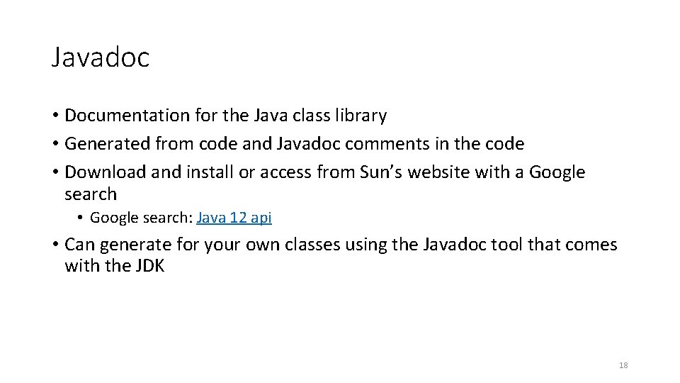 Javadoc • Documentation for the Java class library • Generated from code and Javadoc