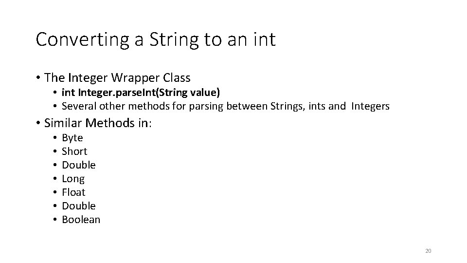 Converting a String to an int • The Integer Wrapper Class • int Integer.