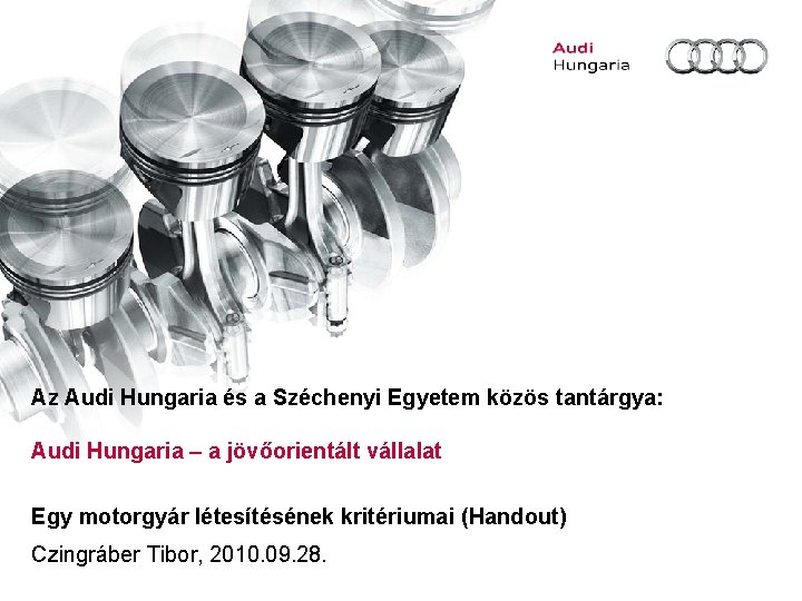 Az Audi Hungaria és a Széchenyi Egyetem közös tantárgya: Audi Hungaria – a jövőorientált