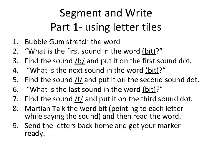 Segment and Write Part 1 - using letter tiles 1. 2. 3. 4. 5.