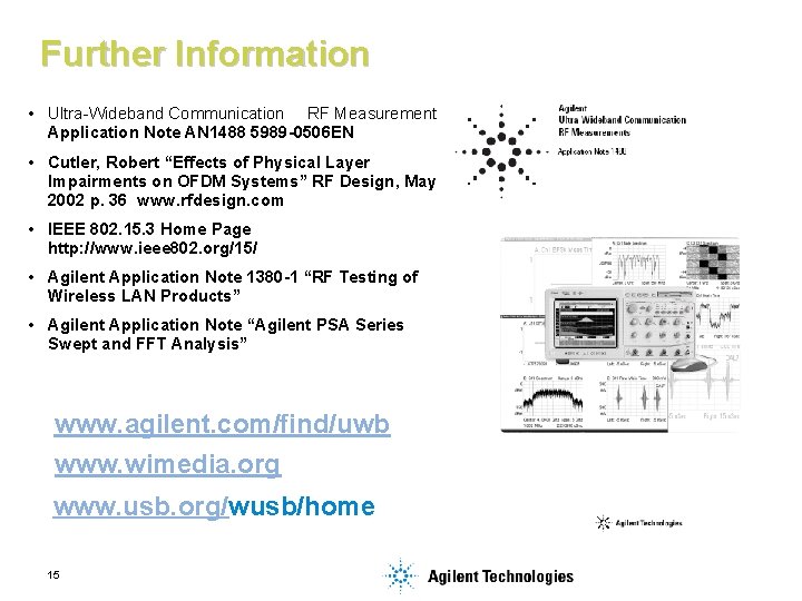 Further Information • Ultra-Wideband Communication RF Measurements Application Note AN 1488 5989 -0506 EN