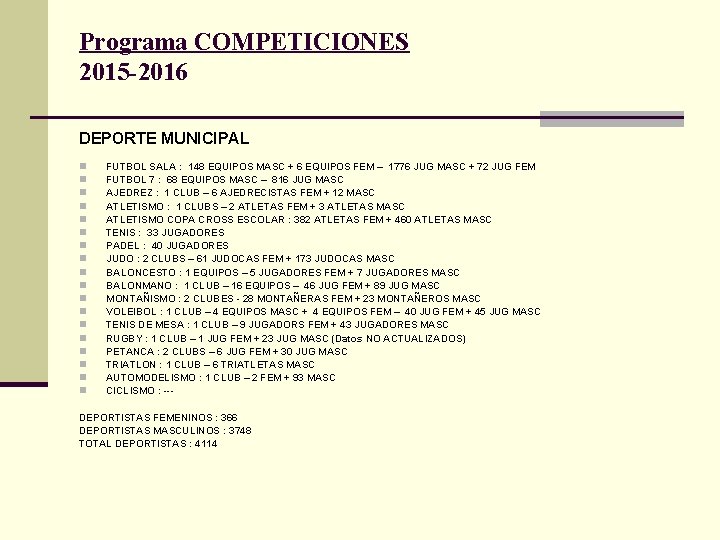 Programa COMPETICIONES 2015 -2016 DEPORTE MUNICIPAL n n n n n FUTBOL SALA :