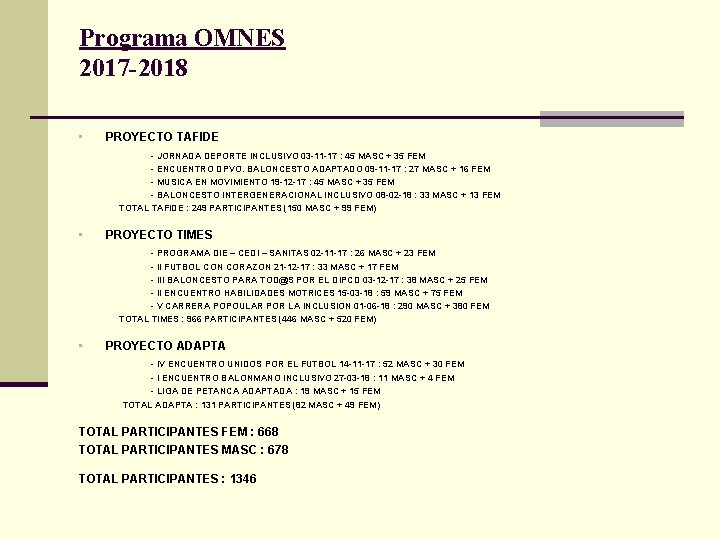 Programa OMNES 2017 -2018 • PROYECTO TAFIDE - JORNADA DEPORTE INCLUSIVO 03 -11 -17