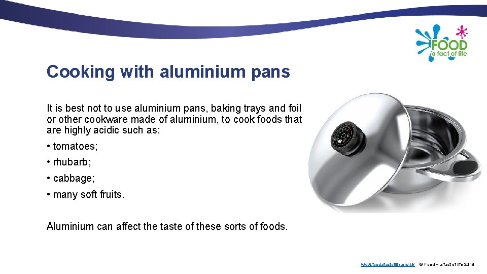 Cooking with aluminium pans It is best not to use aluminium pans, baking trays