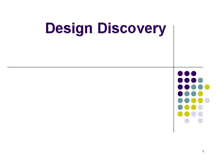 Design Discovery 1 