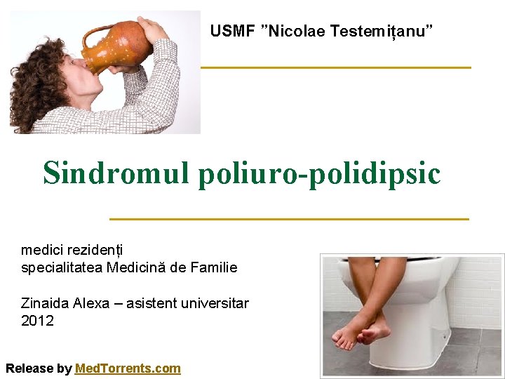 USMF ”Nicolae Testemițanu” Sindromul poliuro-polidipsic medici rezidenți specialitatea Medicină de Familie Zinaida Alexa –