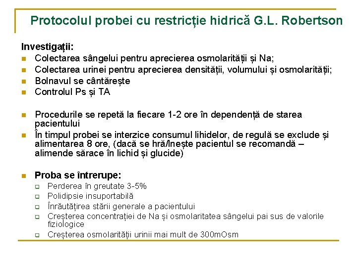 Protocolul probei cu restricție hidrică G. L. Robertson Investigații: n Colectarea sângelui pentru aprecierea