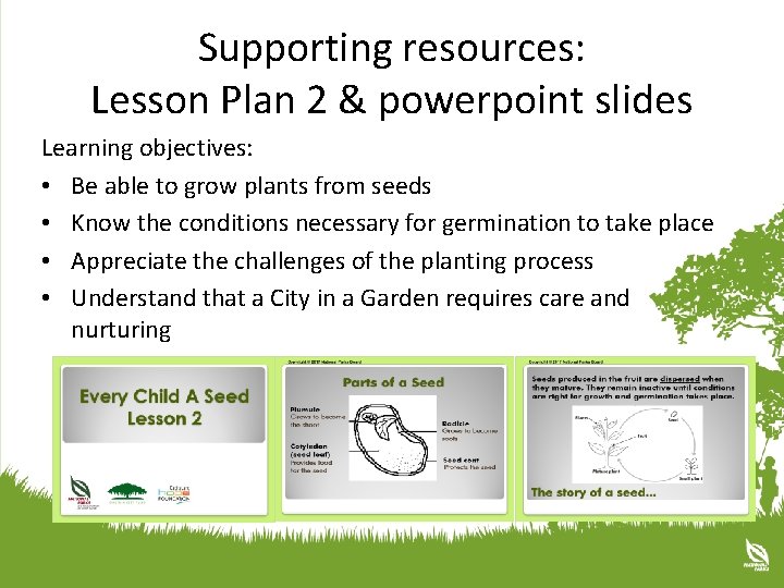 Supporting resources: Lesson Plan 2 & powerpoint slides Learning objectives: • Be able to