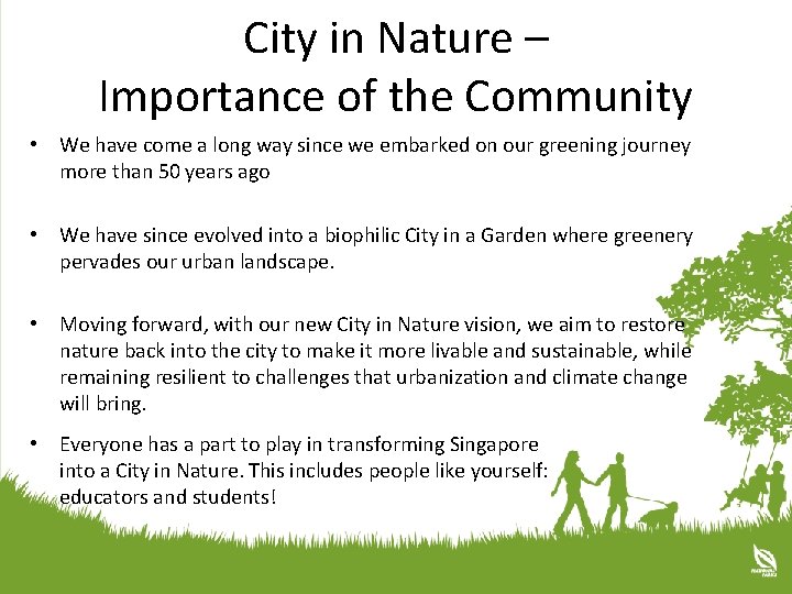 City in Nature – Importance of the Community • We have come a long