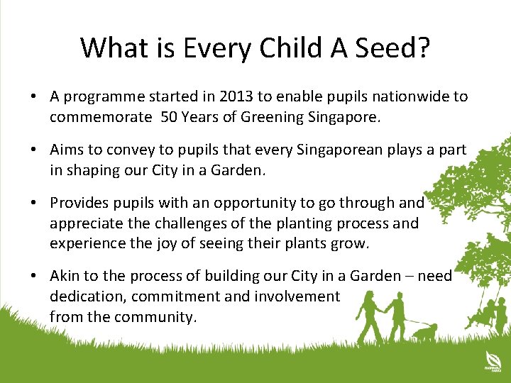 What is Every Child A Seed? • A programme started in 2013 to enable