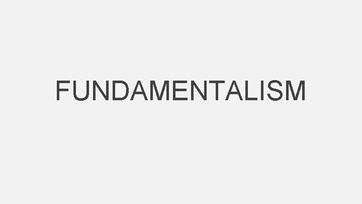 FUNDAMENTALISM 