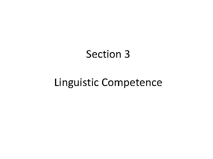 Section 3 Linguistic Competence 
