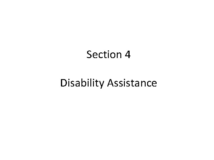 Section 4 Disability Assistance 