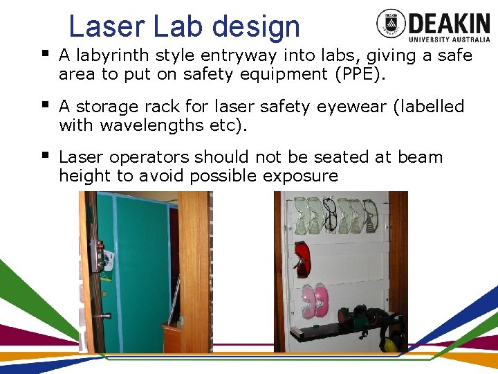 Laser Lab design § A labyrinth style entryway into labs, giving a safe area