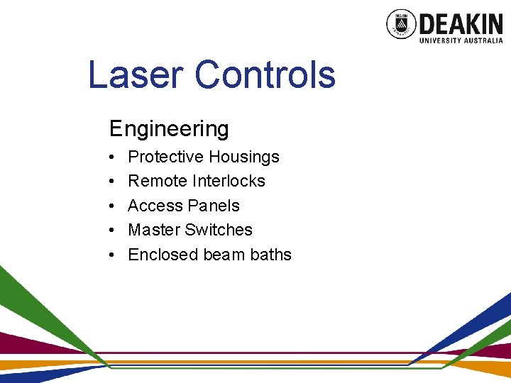 Laser Controls Engineering • • • Protective Housings Remote Interlocks Access Panels Master Switches