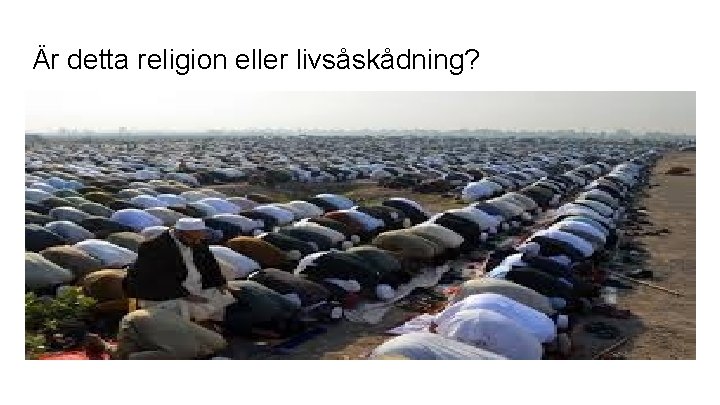 Är detta religion eller livsåskådning? 