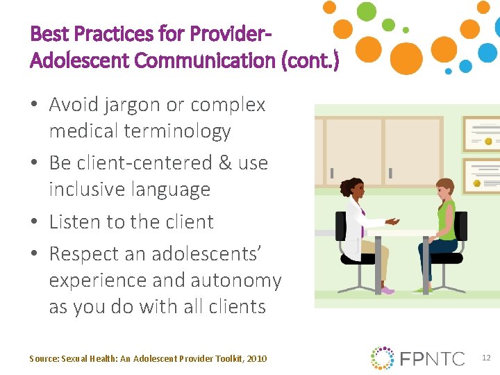 Best Practices for Provider. Adolescent Communication (cont. ) • Avoid jargon or complex medical Best Practices for Provider. Adolescent Communication (cont. ) • Avoid jargon or complex medical
