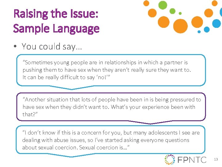Raising the Issue: Sample Language • You could say… “Sometimes young people are in Raising the Issue: Sample Language • You could say… “Sometimes young people are in
