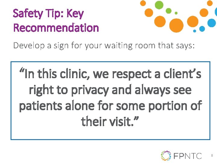 Safety Tip: Key Recommendation Develop a sign for your waiting room that says: “In Safety Tip: Key Recommendation Develop a sign for your waiting room that says: “In