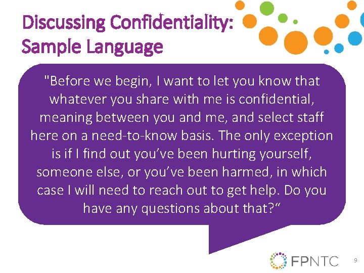 Discussing Confidentiality: Sample Language "Before we begin, I want to let you know that Discussing Confidentiality: Sample Language "Before we begin, I want to let you know that