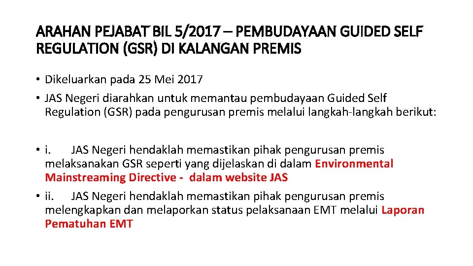 ARAHAN PEJABAT BIL 5/2017 – PEMBUDAYAAN GUIDED SELF REGULATION (GSR) DI KALANGAN PREMIS •