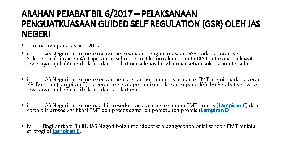 ARAHAN PEJABAT BIL 6/2017 – PELAKSANAAN PENGUATKUASAAN GUIDED SELF REGULATION (GSR) OLEH JAS NEGERI