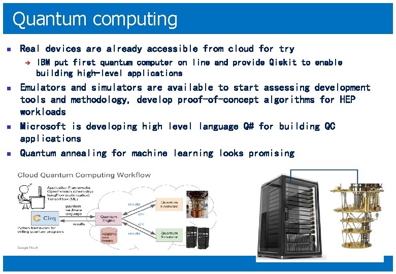 Quantum computing n Real devices are already accessible from cloud for try è n