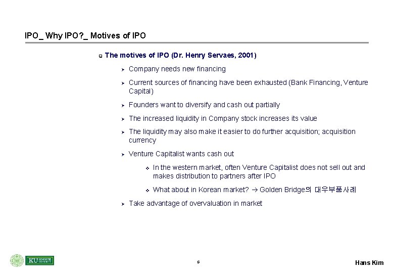 IPO_ Why IPO? _ Motives of IPO q The motives of IPO (Dr. Henry