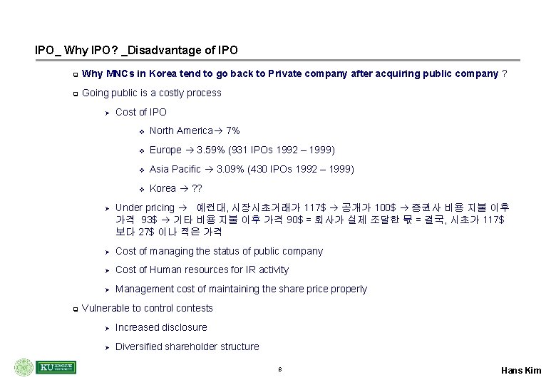 IPO_ Why IPO? _Disadvantage of IPO q Why MNCs in Korea tend to go