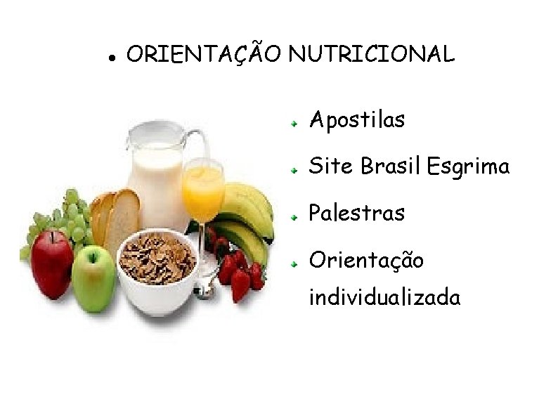  ORIENTAÇÃO NUTRICIONAL Apostilas Site Brasil Esgrima Palestras Orientação individualizada 