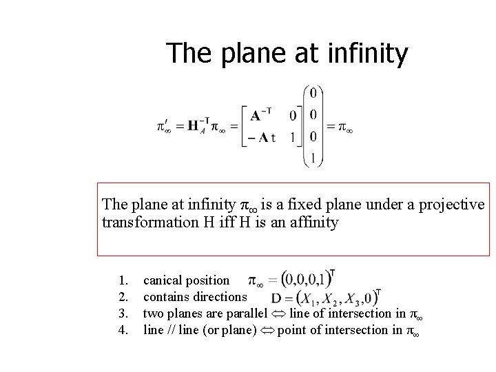 The plane at infinity π is a fixed plane under a projective transformation H