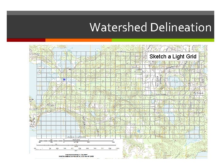 Watershed Delineation Sketch a Light Grid 