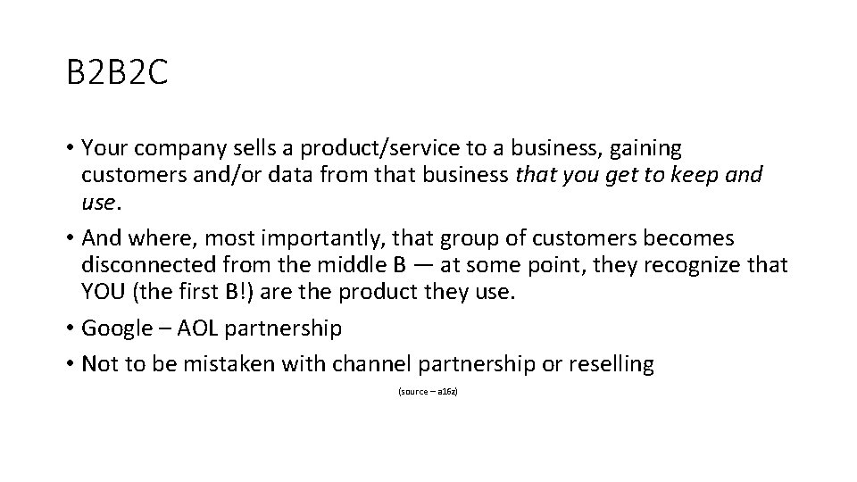 B 2 B 2 C • Your company sells a product/service to a business, B 2 B 2 C • Your company sells a product/service to a business,