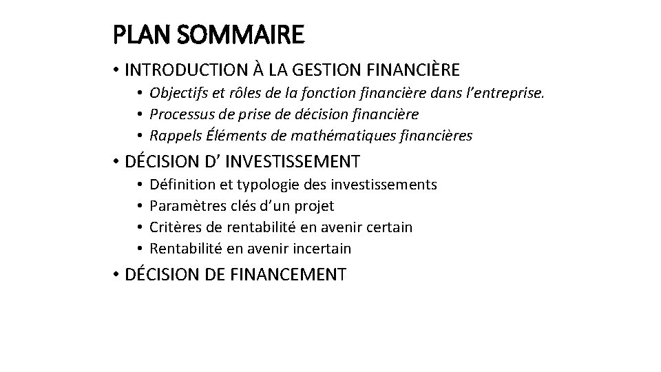 PLAN SOMMAIRE • INTRODUCTION À LA GESTION FINANCIÈRE • Objectifs et rôles de la