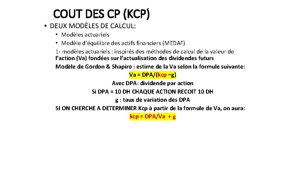 COUT DES CP (KCP) • DEUX MODÈLES DE CALCUL: • Modèles actuariels • Modèle