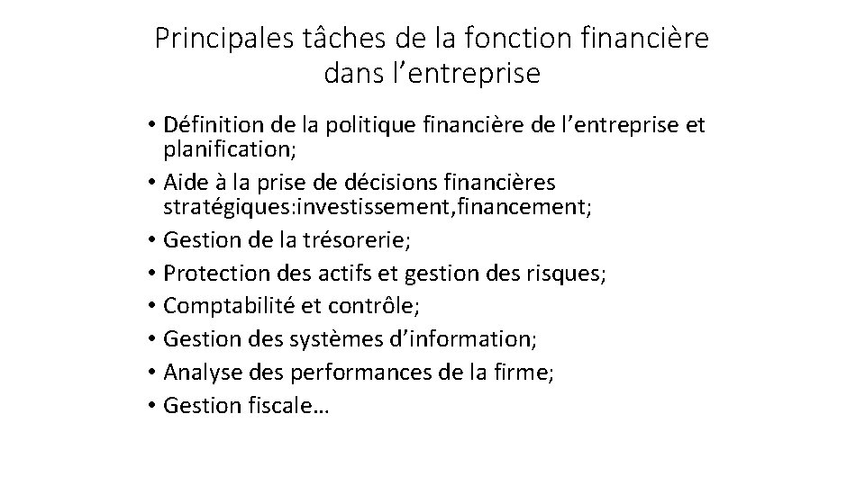 Principales tâches de la fonction financière dans l’entreprise • Définition de la politique financière