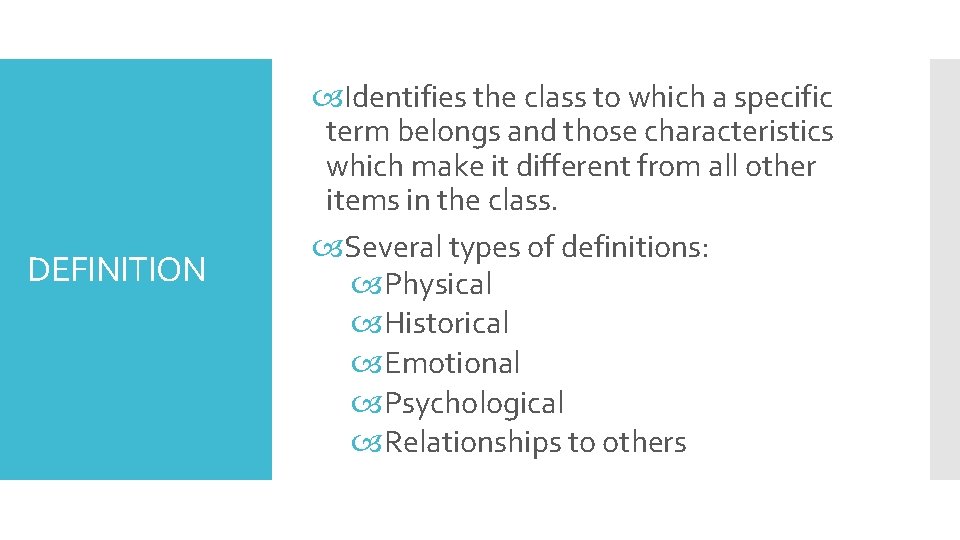 DEFINITION Identifies the class to which a specific term belongs and those characteristics which