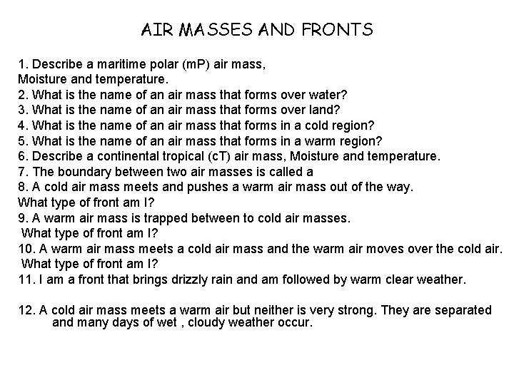 AIR MASSES AND FRONTS 1. Describe a maritime polar (m. P) air mass, Moisture