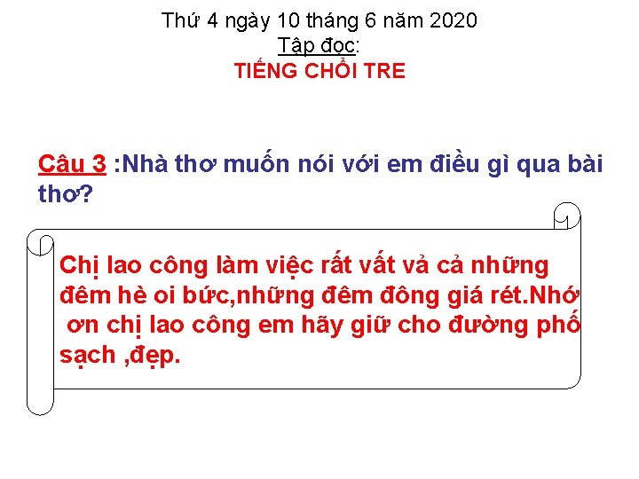 Thứ 4 ngày 10 tháng 6 năm 2020 Tập đọc: TIẾNG CHỔI TRE Câu