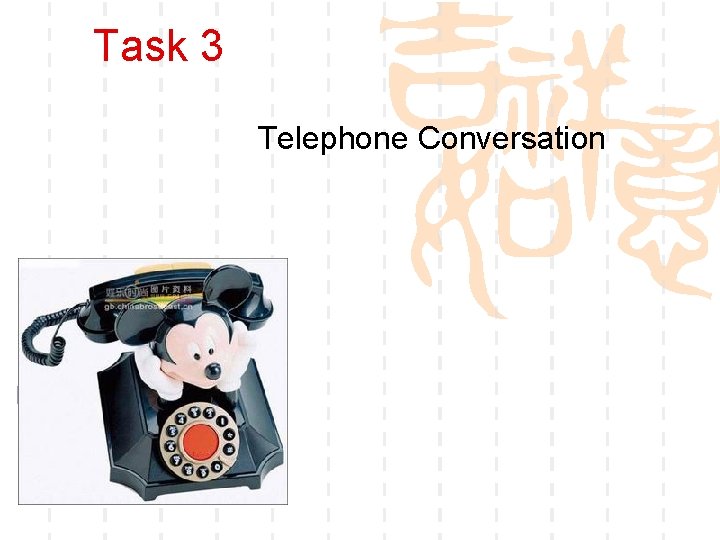 Task 3 Telephone Conversation 