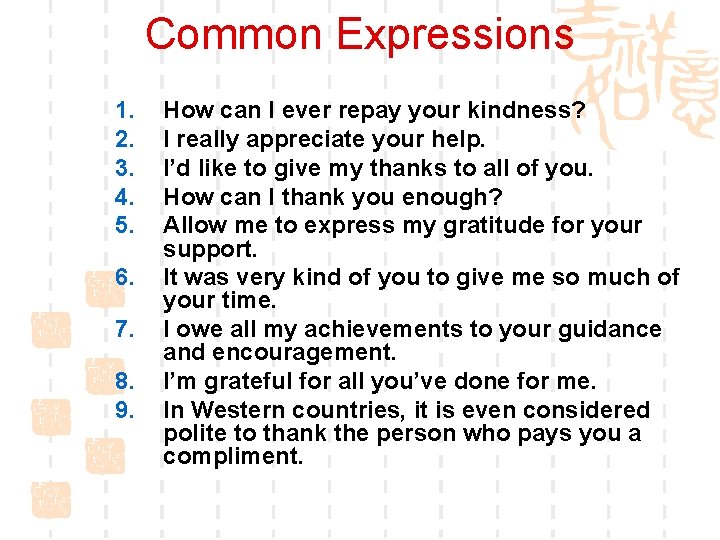 Common Expressions 1. 2. 3. 4. 5. 6. 7. 8. 9. How can I