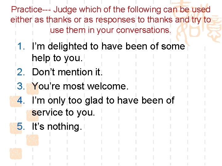 Practice--- Judge which of the following can be used either as thanks or as