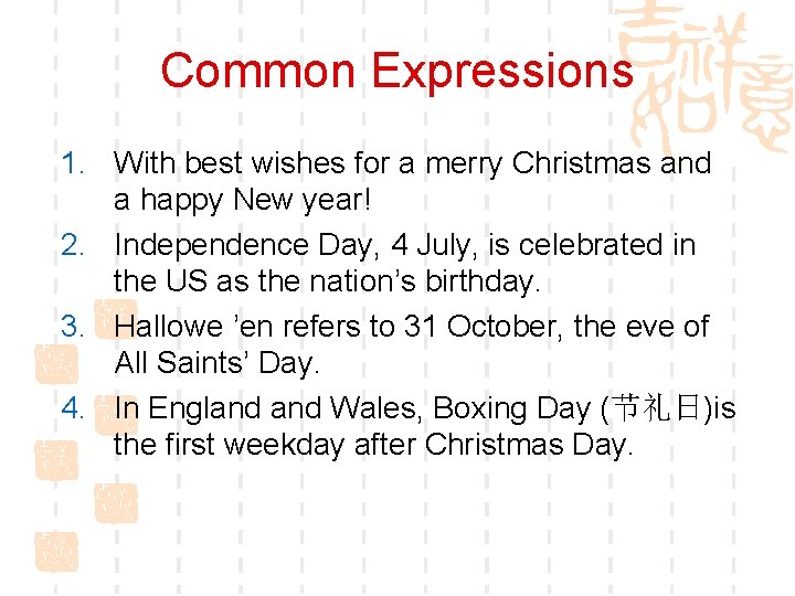 Common Expressions 1. With best wishes for a merry Christmas and a happy New