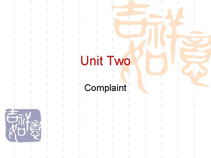 Unit Two Complaint 