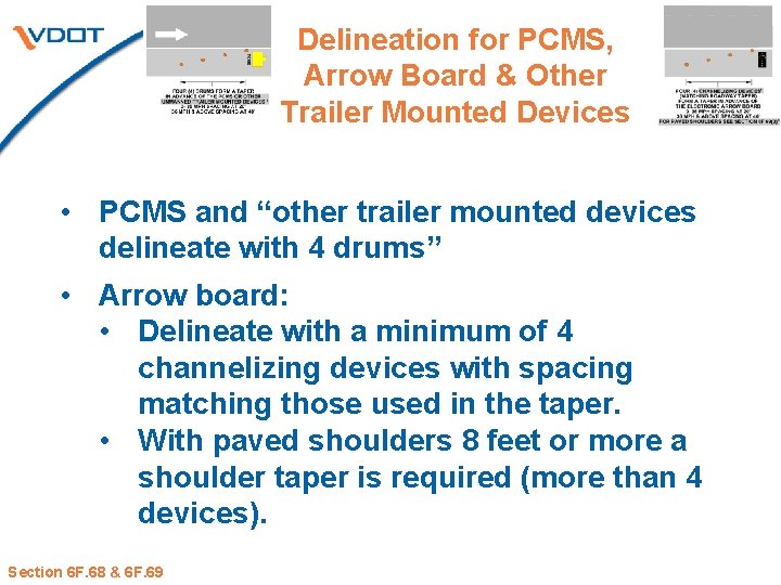 Delineation for PCMS, Arrow Board & Other Trailer Mounted Devices • PCMS and “other