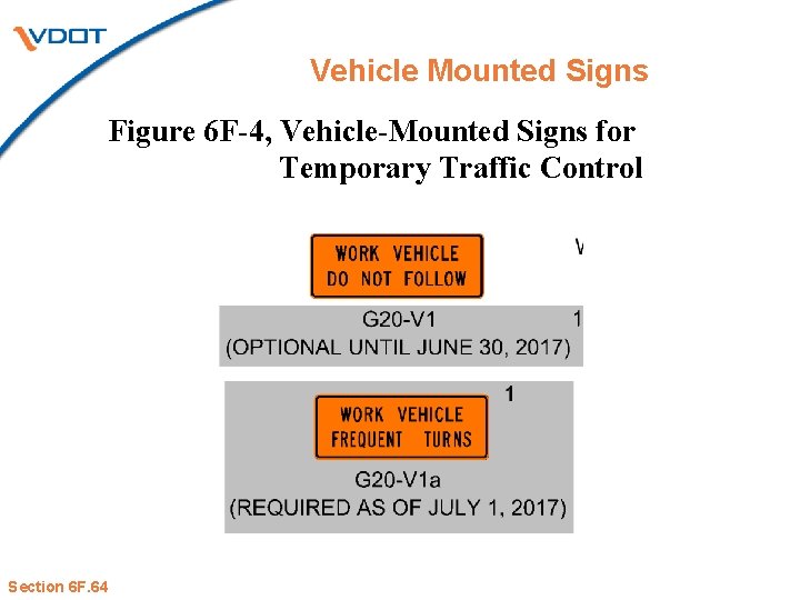 Vehicle Mounted Signs Figure 6 F-4, Vehicle-Mounted Signs for Temporary Traffic Control Section 6