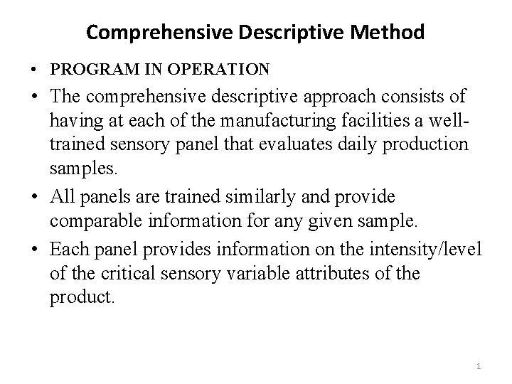 Comprehensive Descriptive Method • PROGRAM IN OPERATION • The comprehensive descriptive approach consists of